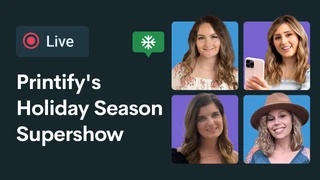 Printify's holiday season supershow